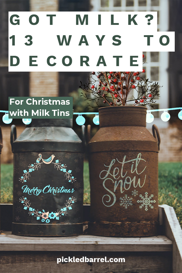 Got Milk 13 Ways To Decorate For Christmas With Milk Tins