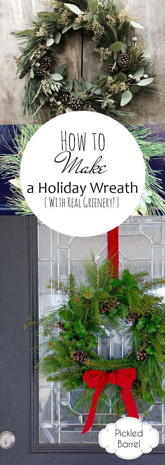 How to Make a Holiday Wreath {With Real Greenery!} – Pickled Barrel