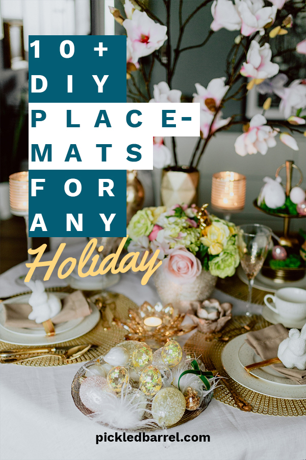 10+ DIY Placemats for Any Holiday Pickled Barrel