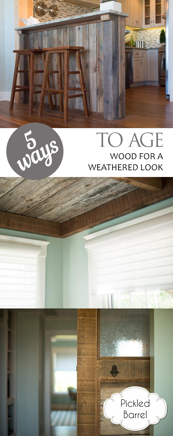5 Ways to Age Wood for a Weathered Look Pickled Barrel