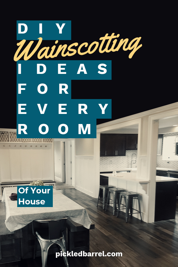 Diy Wainscoting Ideas For Every Room Of Your House Pickled