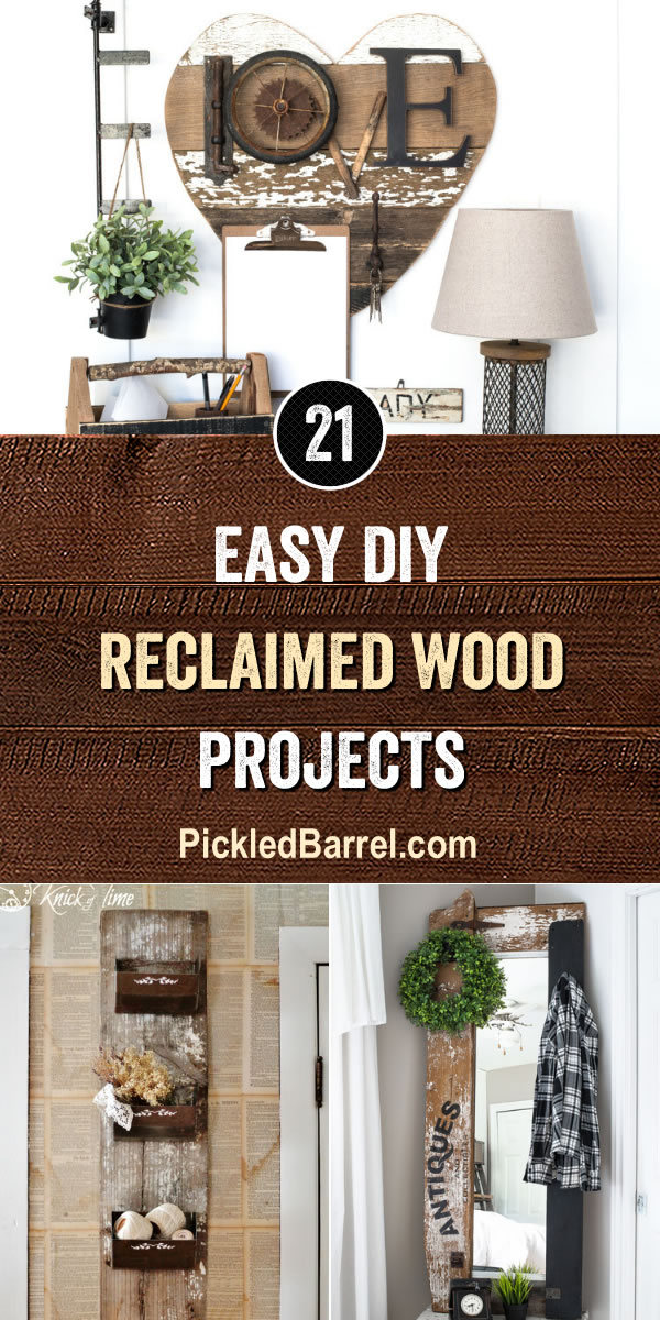 Easy DIY Reclaimed Wood Projects – Pickled Barrel