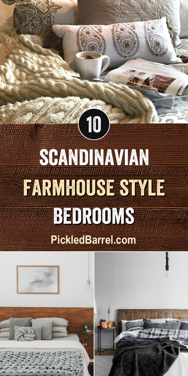 Modern Scandinavian Farmhouse Style Bedrooms – Pickled Barrel