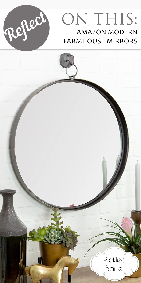 Reflect On This Amazon Modern Farmhouse Mirrors Pickled Barrel