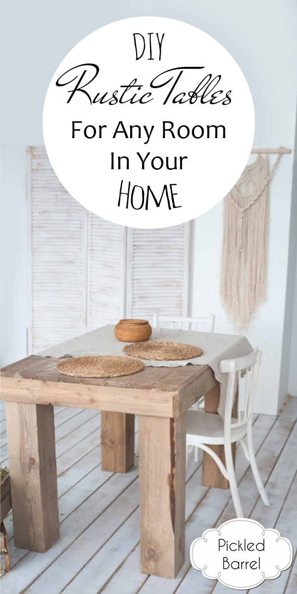 DIY Rustic Tables For Any Room In Your Home Pickled Barrel   DIY Rustic Tables For Any Room In Your Home 